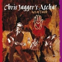 Chris Jagger�s Atcha! � Act of Faith