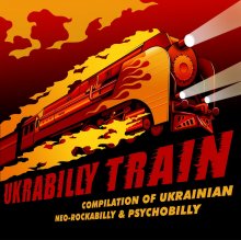 Compilation of ukranian neo-rockabilly & psychobill �Ukrabilly Train�