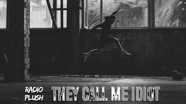 They Call Me Idiot
