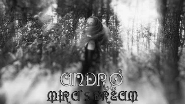 MIRA - ANDRO(hurdy-gurdy theme)/ MIRA`S DREAM